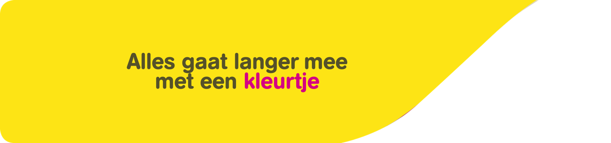 Foto van een werknemer met de tekst 'Alles gaat langer mee met een kleurtje' erbij